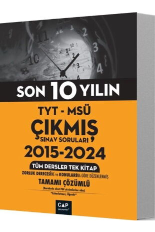 ÇAP TYT MSÜ ÇIKMIŞ SORULAR TÜM TEK 2015-2024